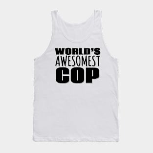 World's Awesomest Cop Tank Top